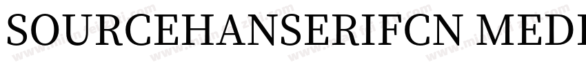 SOURCEHANSERIFCN MEDIUM 6字体转换